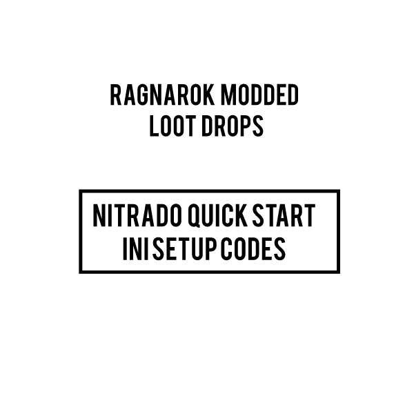 Ragnarok Modded loot drops server INI CODES