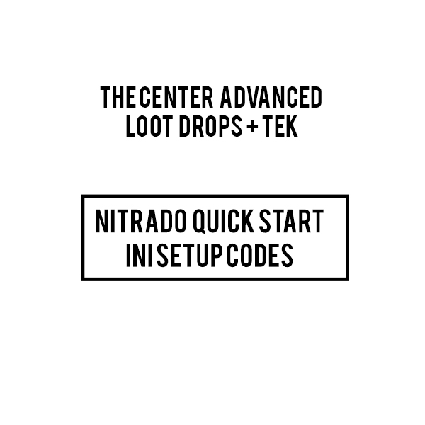 the center advanced loot loot drops server INI CODES