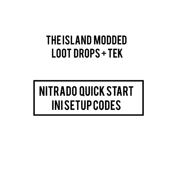 The Island Modded loot drops + tek server INI CODES