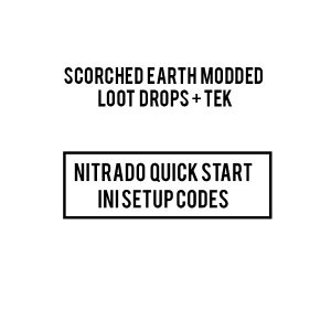 SCORCHED EARTH Modded loot drops + tek server INI CODES